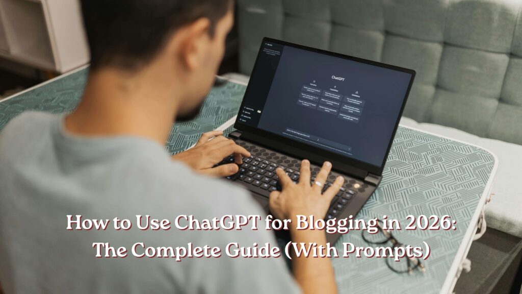 A blogger using ChatGPT on a laptop to write and optimize blog posts in 2026